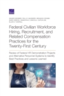Federal Civilian Workforce Hiring, Recruitment, and Related Compensation Practices for the Twenty-First Century : Review of Federal HR Demonstration Projects and Alternative Personnel Systems to Ident - Book