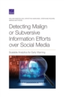 Detecting Malign or Subversive Information Efforts over Social Media : Scalable Analytics for Early Warning - Book