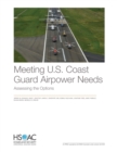 Meeting U.S. Coast Guard Airpower Needs : Assessing the Options - Book