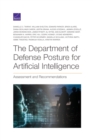 The Department of Defense Posture for Artificial Intelligence : Assessment and Recommendations - Book