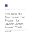 Evaluation of a Trauma-Informed Program for Juvenile Justice-Involved Youth : The Pilot Program at Lookout Mountain Youth Services Center - Book