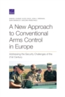 A New Approach to Conventional Arms Control in Europe : Addressing the Security Challenges of the 21st Century - Book