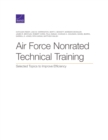 Air Force Nonrated Technical Training : Selected Topics to Improve Efficiency - Book