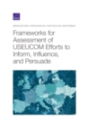 Frameworks for Assessing Useucom Efforts to Inform, Influence, and Persuade - Book
