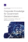Corporate Knowledge for Government Decisionmakers : Insights on Screening, Vetting, and Monitoring Processes - Book