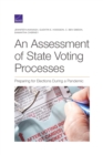 An Assessment of State Voting Processes : Preparing for Elections During a Pandemic - Book