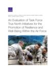 An Evaluation of Task Force True North Initiatives for the Promotion of Resilience and Well-Being Within the Air Force - Book