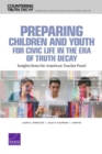 Preparing Children and Youth for Civic Life in the Era of Truth Decay : Insights from the American Teacher Panel - Book