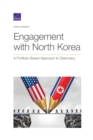 Engagement with North Korea : A Portfolio-Based Approach to Diplomacy - Book