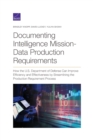Documenting Intelligence Mission-Data Production Requirements : Documenting Intelligence Mission-Data Production Requirements - Book
