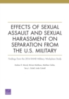 Effects of Sexual Assault and Sexual Harassment on Separation from the U.S. Military : Findings from the 2014 Rand Military Workplace Study - Book