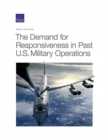 The Demand for Responsiveness in Past U.S. Military Operations - Book