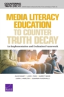 Media Literacy Education to Counter Truth Decay : An Implementation and Evaluation Framework - Book