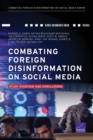 Combating Foreign Disinformation on Social Media : Study Overview and Conclusions - Book