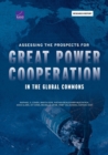 Assessing the Prospects for Great Power Cooperation in the Global Commons - Book