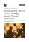 Implementing China's Grand Strategy in Asia Through Institutions : An Exploratory Analysis - Book