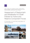 Assessment of Deployment- And Mobilization-To-Dwell Policies for Active and Reserve Component Forces : An Examination of Current Policy Using Select U.S. Joint Force Elements - Book