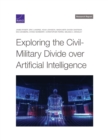Exploring the Civil-Military Divide Over Artificial Intelligence - Book