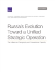 Russia's Evolution Toward a Unified Strategic Operation : The Influence of Geography and Conventional Capacity - Book