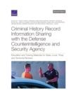 Criminal History Record Information Sharing with the Defense Counterintelligence and Security Agency : Education and Training Materials for State, Local, Tribal, and Territorial Partners - Book