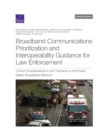 Broadband Communications Prioritization and Interoperability Guidance for Law Enforcement : Critical Considerations in the Transition to the Public Safety Broadband Network - Book