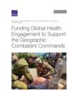 Funding Global Health Engagement to Support the Geographic Combatant Commands - Book