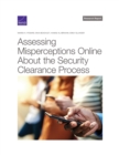 Assessing Misperceptions Online about the Security Clearance Process - Book
