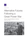 Alternative Futures Following a Great Power War : Supporting Material on Historical Great Power Wars - Book