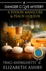 A Poison Manicure & Peach Liqueur : a Danger Cove Hair Salon Mystery - Book