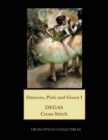 Dancers Pink and Green I : Degas Cross Stitch Pattern - Book
