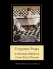 Forgotten Pears : Vintage Poster Cross Stitch Pattern - Book