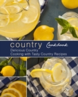 Country Cookbook : Delicious Country Cooking with Tasty Country Recipes - Book