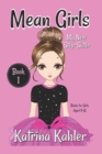 MEAN GIRLS - Book 1 : My New Step-Sister: Books for Girls Aged 9-12 - Book