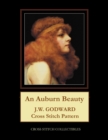An Auburn Beauty : J.W. Godward Cross Stitch Pattern - Book