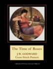 The Time of Roses : J.W. Godward Cross Stitch Pattern - Book