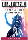 Final Fantasy XII the Zodiac Age Game Guide Unofficial - Book