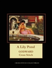 A Lily Pond : J.W. Godward Cross Stitch Pattern - Book