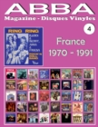 ABBA - Magazine Disques Vinyles N Degrees 4 - France (1970 - 1991) : Discographie editee par Vogue, Melba, Polydor, SAVA... - Guide couleur. - Book