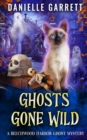 Ghosts Gone Wild : A Beechwood Harbor Ghost Mystery - Book