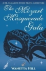 The Mozart Masquerade Gala : A Dr. Elizabeth Stone Travel Adventure - Book