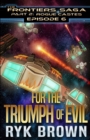 Ep.#6 - For the Triumph of Evil - Book