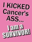 I KICKED Cancer's ASS...I am a SURVIVOR! : Discreet Internet Password Keeper, Large Print Book, 8 1/2 x 11 - Book