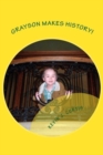 Grayson Makes History! - Book