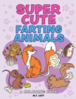Super Cute Farting Animals Coloring Book - Book
