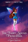 The Fairy Squad Princesses : A Magical Awakening - Book