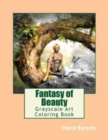 Fantasy of Beauty : Grayscale Art Coloring Book - Book