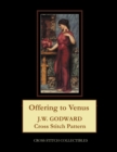 Offering to Venus : J.W. Godward Cross Stitch Pattern - Book