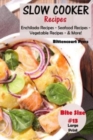 Slow Cooker Recipes - Bite Size #13 : Enchilada Recipes - Seafood Recipes - Vegetable Recipes - & More! - Book