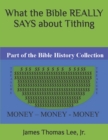 What the Bible REALLY SAYS about Tithing - Book