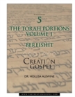 The Creation Gospel Workbook Five : Bereishit: Volume 1 - Book